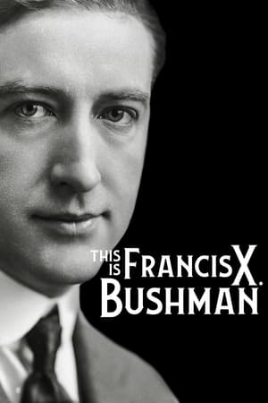 This Is Francis X. Bushman watch This Is Francis X. Bushman