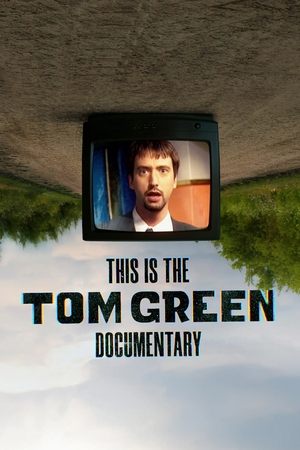 watch This Is the Tom Green Documentary
