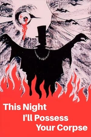 This Night I'll Possess Your Corpse watch This Night I'll Possess Your Corpse