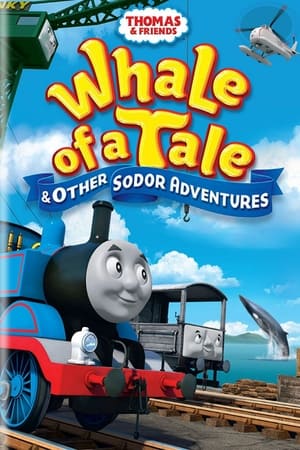 Thomas & Friends: Whale of a Tale and Other Sodor Adventures watch Thomas & Friends: Whale of a Tale and Other Sodor Adventures
