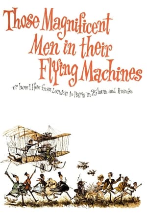 watch Those Magnificent Men in Their Flying Machines or How I Flew from London to Paris in 25 Hours 11 Minutes