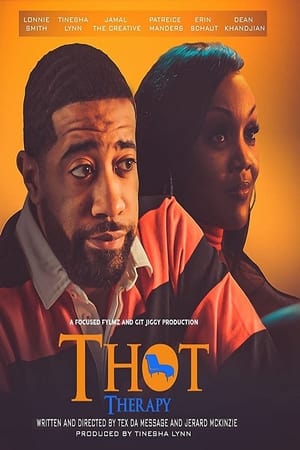 watch T.H.O.T. Therapy: A Focused Fylmz and Git Jiggy Production
