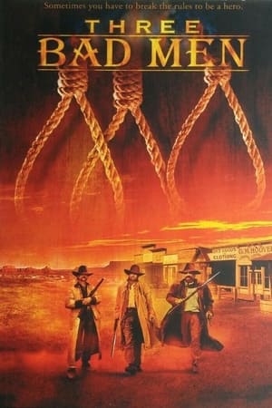 Three Bad Men watch Three Bad Men
