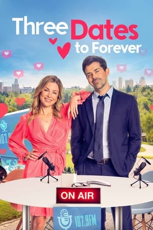 Three Dates to Forever watch Three Dates to Forever