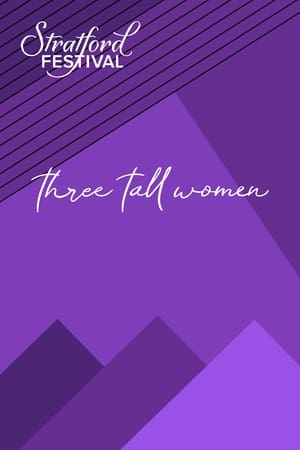 Three Tall Women watch Three Tall Women