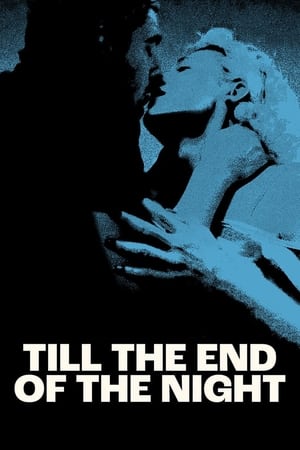 Till the End of the Night watch Till the End of the Night
