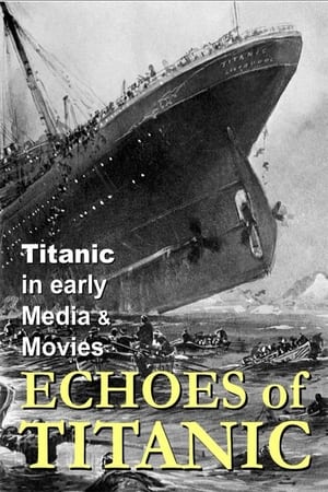 Titanic: Echoes of Titanic watch Titanic: Echoes of Titanic