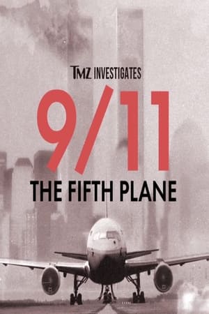 TMZ Investigates: 9/11 - The Fifth Plane watch TMZ Investigates: 9/11 - The Fifth Plane