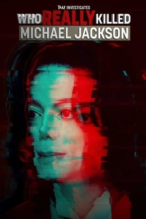TMZ Investigates: Who Really Killed Michael Jackson watch TMZ Investigates: Who Really Killed Michael Jackson