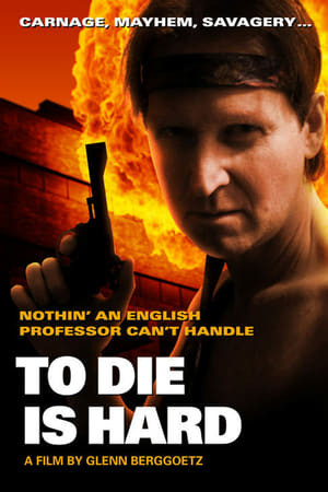 To Die is Hard watch To Die is Hard