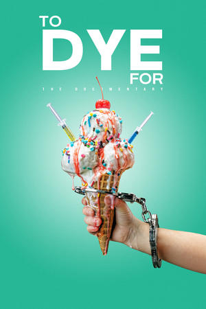 watch To Dye For: The Documentary