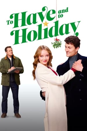 To Have and to Holiday watch To Have and to Holiday