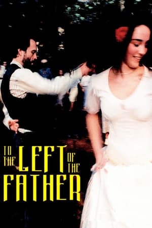To the Left of the Father watch To the Left of the Father
