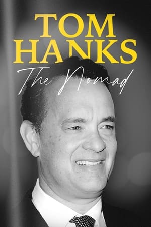 Tom Hanks: The Nomad watch Tom Hanks: The Nomad
