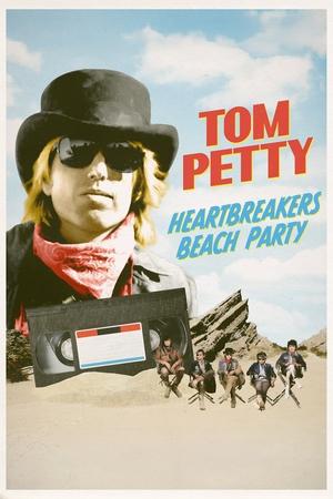 Tom Petty: Heartbreakers Beach Party watch Tom Petty: Heartbreakers Beach Party