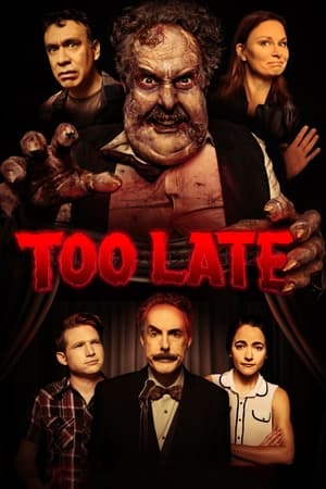 Too Late watch Too Late