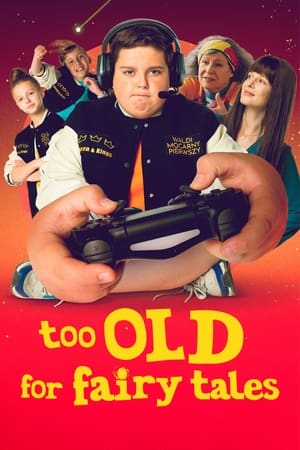 watch Too Old for Fairy Tales
