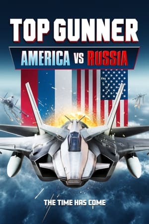 Top Gunner: America vs. Russia watch Top Gunner: America vs. Russia