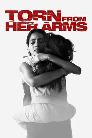 Torn from Her Arms watch Torn from Her Arms