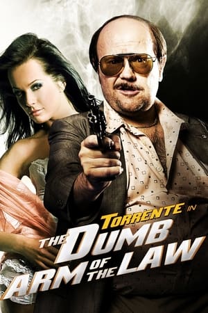 Torrente, the Dumb Arm of the Law watch Torrente, the Dumb Arm of the Law