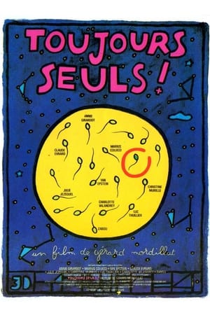 Toujours seuls watch Toujours seuls