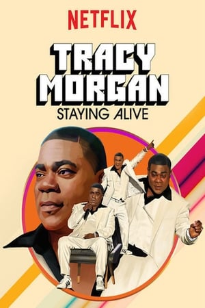 Tracy Morgan: Staying Alive watch Tracy Morgan: Staying Alive