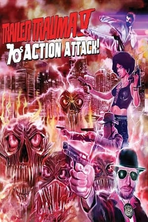 Trailer Trauma V: 70s Action Attack! watch Trailer Trauma V: 70s Action Attack!