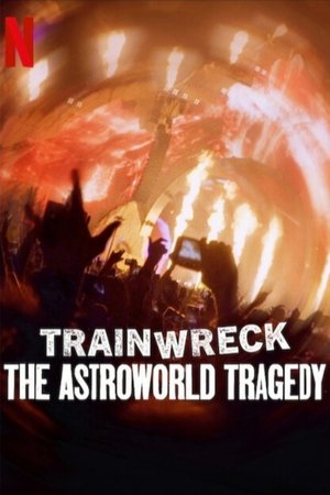 Trainwreck: The Astroworld Tragedy watch Trainwreck: The Astroworld Tragedy