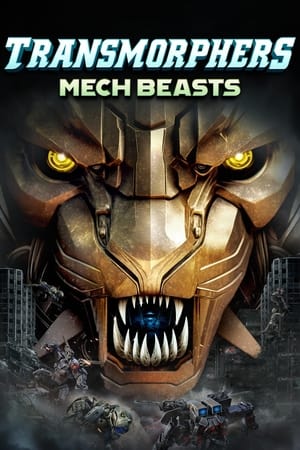 Transmorphers: Mech Beasts watch Transmorphers: Mech Beasts