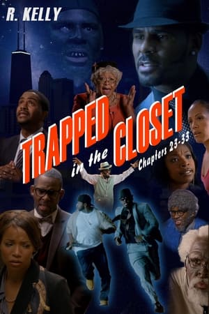 Trapped in the Closet: Chapters 23-33 watch Trapped in the Closet: Chapters 23-33