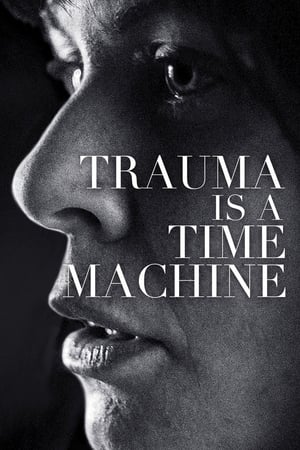 watch Trauma is a Time Machine