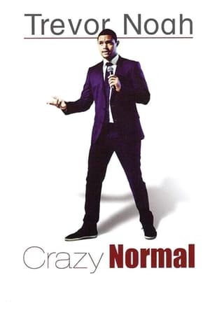 Trevor Noah: Crazy Normal watch Trevor Noah: Crazy Normal