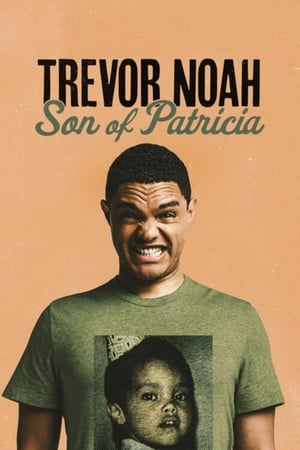 Trevor Noah: Son of Patricia watch Trevor Noah: Son of Patricia