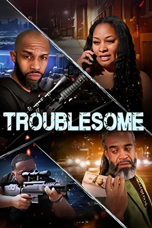 watch Troublesome