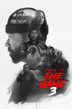 True to the Game 3 watch True to the Game 3