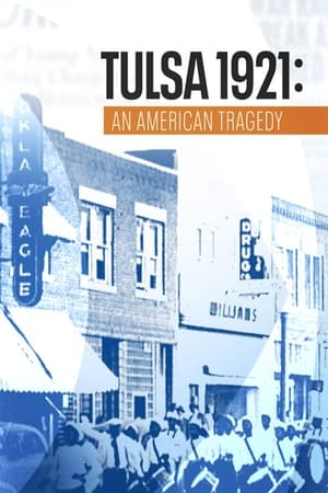 Tulsa 1921: An American Tragedy watch Tulsa 1921: An American Tragedy