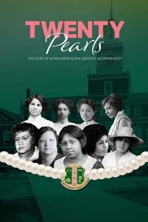 Twenty Pearls: The Story of Alpha Kappa Alpha Sorority watch Twenty Pearls: The Story of Alpha Kappa Alpha Sorority