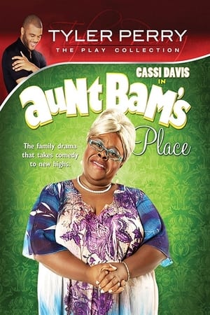 Tyler Perry's Aunt Bam's Place - The Play watch Tyler Perry's Aunt Bam's Place - The Play