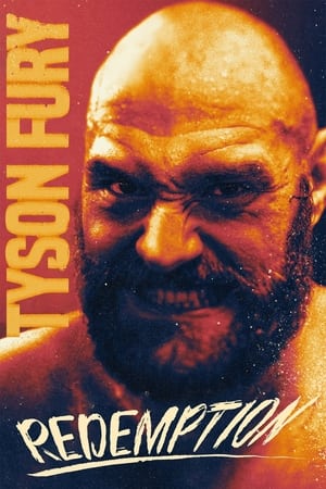 Tyson Fury: Redemption watch Tyson Fury: Redemption