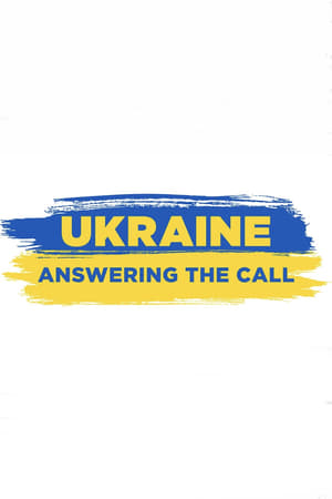 Ukraine: Answering the Call watch Ukraine: Answering the Call