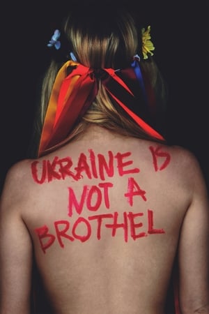 Ukraine Is Not a Brothel watch Ukraine Is Not a Brothel