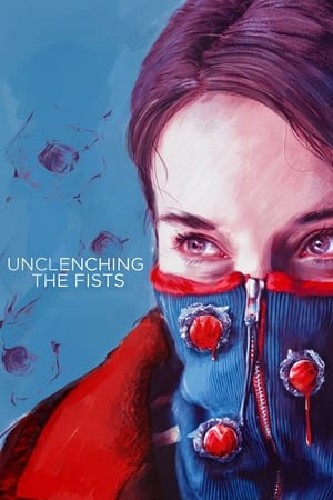 Unclenching the Fists watch Unclenching the Fists