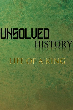 Unsolved History: Life of a King watch Unsolved History: Life of a King
