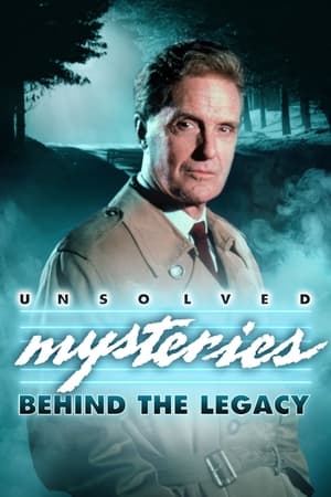 Unsolved Mysteries: Behind the Legacy watch Unsolved Mysteries: Behind the Legacy