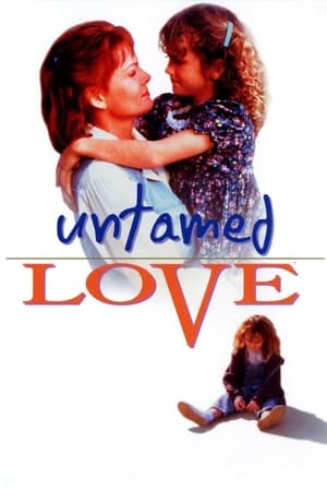 Untamed Love watch Untamed Love
