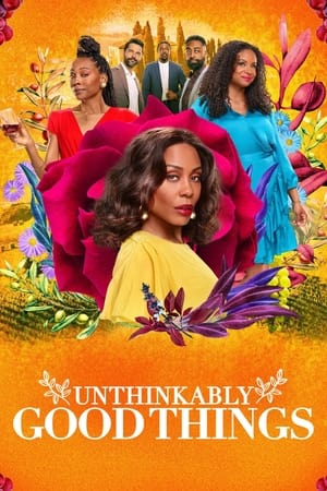 Unthinkably Good Things watch Unthinkably Good Things