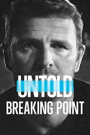 Untold: Breaking Point watch Untold: Breaking Point