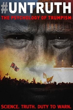 #Untruth: The Psychology of Trumpism watch #Untruth: The Psychology of Trumpism