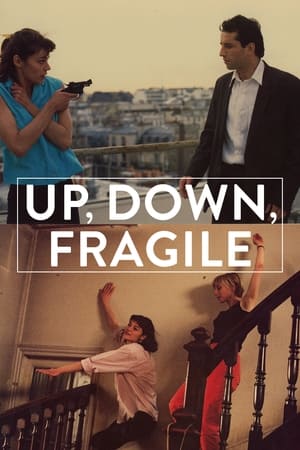 Up, Down, Fragile watch Up, Down, Fragile