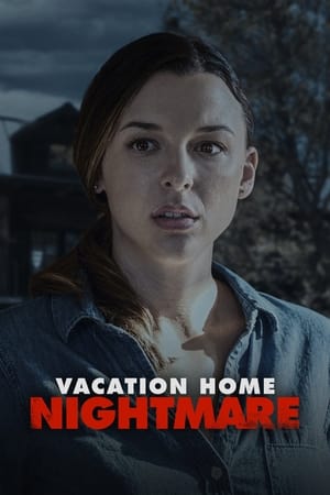 Vacation Home Nightmare watch Vacation Home Nightmare